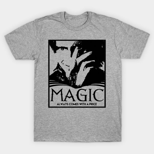 The Price of Magic T-Shirt by crowrider